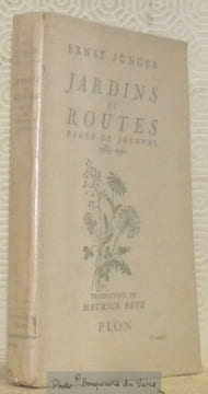 Jardins et routes. Pages de journal 1939 - 1940. Traduction de Maurice Betz.. JÜNGER, Ernst.