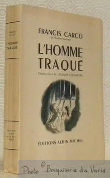 L’homme traqué. Illustrations de Jacques Lechantre. CARCO, Francis.