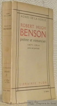 Robert Hugh-Benson prêtre et romancier 1871 - 1914. Avec un portrait. 5e Edition.. LA GORCE, Agnès de.