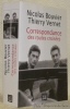 Correspondance des routes croisées 1945-1964. Texte établi, annoté et présenté par Daniel Maggetti  et Stéphane Pétermann.. BOUVIER, Nicolas. - ...