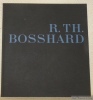 Musée Jenisch, Vevey. T. Th. Bosshard.. BOSSHARD, R. Th. - GOLDRON, Romain (texte de).