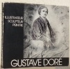 Gustave Doré peintre et suculpteur.. 