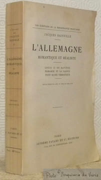 L'Allemagne romantique et réaliste. Louis II de Bavière, Bismarck et la France, petit musée germanique. Edition définitive, avec un index des noms ...