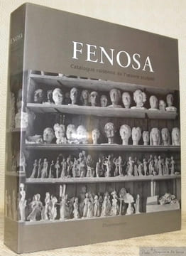 Apel. les Fenosa. Catalogue raisonné de l’oeuvre sculpté. Présentation par Jean-Pierre Changeux. Biographie par Nicole Fenosa..  Fenosa, Nicole - ...