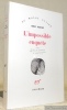 L’impossible enquête. Roman. Traduit de l’allemand par Jean-Claude Rivière et André Calas. Collection Du Monde Entier.. MUSCHG, Adolf.