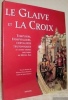 Le Glaive et la Croix.Templiers, Hospitaliers, Chevaliers Teutoniques et autres ordres militaires au moyen âge.. Novoa Portela, Feliciano. - Ayala ...