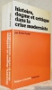 Histoire, dogme et critique dans la crise moderniste. Collection Religion et Sociétés.. POULAT, Emile.