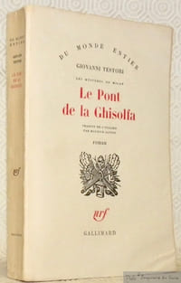 Le Pont de la Ghisolfa. Roman. Traduit de l’italien par Maurice Javion. Collection Du monde entier.