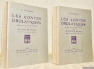 Les contes drolatiques. Colligez ez Abbayes de Touraine et mis en lumière par le sieur de Balzac pour l’esbattement des Pantagruélistes et non ...