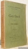 Gerbet. Deuxième édition. Collection La Pensée Chrétienne, Textes et Etudes.. BREMOND, Henri.