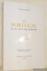 Le Portugal et sa vocation maritime. Histoire Civilisation d’une Nation. . BOTTINEAU, Yves.
