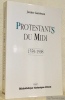 Protestans du Midi 1559-1598. Préface de Jacques Godechot. CollectionBibliothèque Historique Privat.. GARRISSON, Janine.