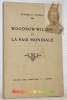 Woodrow Wilson et la paix mondiale.. HERRON, Dr George.