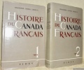Histoire du Canada français depuis la découverte. 4e Editions 2 Volumes. Tome 1: Le Régime français. Tome 2: Le Régime britanique au Canada.. GROULX, ...