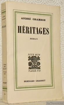 Héritages. Roman. Collection Pour mon plaisir VIII.. CHAMSON, André.