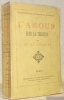 L'amour sous la terreur. La Société Française Pendant la Révolution. Deuxième édition.. LESCURE, M. de.