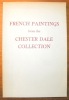 French paintings from the Chester Dale collection.. DALE, (Chester).