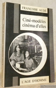 Ciné-modèles cinéma d’elles. Collection cinéma vivant.