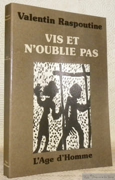 Vis et n’oublie pas. . RASPOUTINE, Valentin.