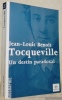 Tocqueville. Un destin paradoxal.. Benoît, Jean-Louis.