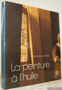 Le métier de l’artiste. La peinture à l’huile.. DAVAL, Jean-Luc.
