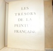 Les trésors de la peinture française. 1. Des primitifs au XVIe siècle. 2. XVIIe Siècle. (2 Volumes).. BLLANCHE, Jacques-Emile. - FAURE, Elie. - ...