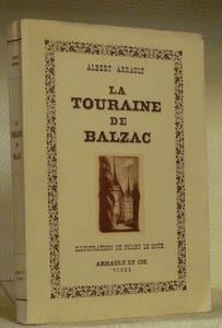 La Touraine de Balzac. Préface par H. Hennion, illustrations de Picard Le Doux.