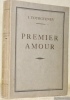 Premier amour. Traduit par J. Schiffrin et C. Monnin. Collection Auteurs Classiques Russes. . TOURGUENEV, I.