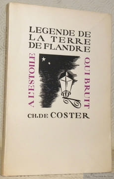 Légende de la Terre de Flandre. Collection A l’Estoile qui bruit.. COSTER, Charles de.