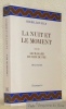 La nuit et le moment, suivi de Le Hasard du coin du feu. Préface de Henri Coulet.. GREBILLON FILS.