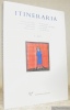 Itineraria 1, 2002. Letteratura di viaggio e conoscenza del mondo dall’Antichità al Rinascimento. Travel Literature and Knowledge of the World from ...