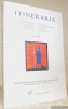 Itineraria 6, 2007. Letteratura di viaggio e conoscenza del mondo dall’Antichità al Rinascimento. Travel Literature and Knowledge of the World from ...