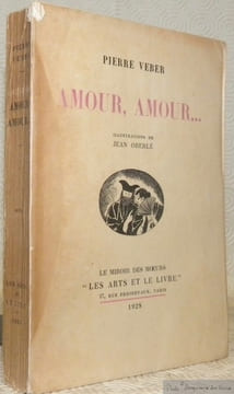 Amour, amour... Illustrations de Jean Oberlé. Collection Le Miroir des Moeurs, n.° 4.. VEBER, Pierre.