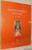 Iconographica. Rivista di iconografia medievale e moderna della Società Internazionale per lo Studio del Medioevo Latino. Direttori Michele Bacci, ...