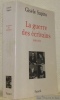 La guerre des écrivains, 1940 - 1953.. SAPIRO, Gisèle.