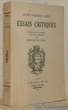 Essais critiques. Publiés avec une introduction et des notices préliminaires par Bernard Bouvier.. AMIEL, Henri Frédéric.