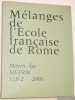 Mélanges de l’Ecole française de Rome. Moyen Âge MEFRM. Tome 118. Volume 2: Les comptabilités pontificales. Mélanges. Chronique.. 