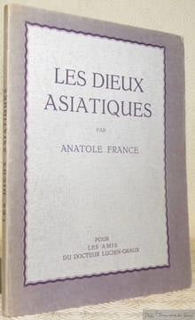 Les Dieux asiatiques. Aux premiers siècles de l’ère chrétienne. Pointe sèche par Raphaël Schwartz.. FRANCE, Anatole.