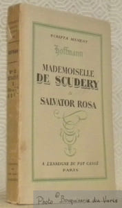 Mademoiselle de Scudery & Salvator Rosa. Traduit de l’allemand par Loève-Veimars. Illustré par François-Martin Salvat, 22 gravures sur bois don 3 hors-texte, 16 en-têtes et 3 vignettes. Collection Scripta Manent, n.° 46.