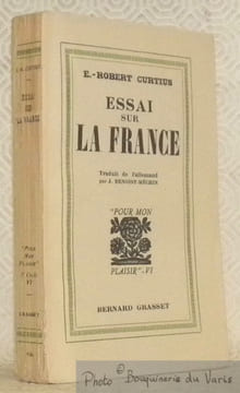 Essai sur la France. Traduit de l’allemand par J. Benoist-Méchin. Collection Pour Mon Plaisir. Deuxième Série, n.° VI.. CURTIUS, E.-Robert.