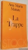 La Trappe. Traduction et préface de Michelle Lévi-Provençaul.. MATUTE, Ana Maria.