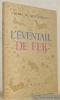 L'éventail de fer.. MONTHERLANT, H. de.