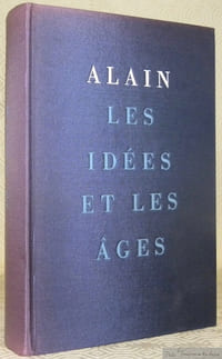 Les idées et les âges suivis d’annexes et de documents réunis et présentés par S. de Sacy.