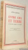 Entre ciel et terre. Zwischen Himmel und Erde. Traduction originale de l’allemand par Léon Mis. Collection Les romans célèbres dans les littératures ...