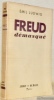 Freud démasqué. Texte français de Pierre Sabatier.. LUDWIG, Emil.