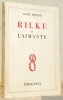 Rilke et l’Aimante.. RACINE, Anne.