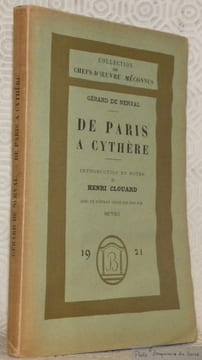 De Paris à Cythère. Introduction et notes de Henri Clouard. Avec un portrait gravé sur bois par Achille Ouvré. Collection des Chefs-d’Oeuvre ...