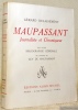 Maupassant Journaliste et Chroniqueur suivi d’une bibliographie générale de l’oeuvre de Guy de Maupassant.. DELAISEMENT, Gérard.