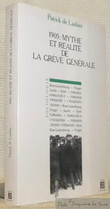 1905: Mythe et réalité de la Grève Générale. Le mythe français et la réalité russe.