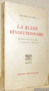 La Russie révolutionnaire. Des émeutes de la Russie agraire à l’organisation stalinienne.